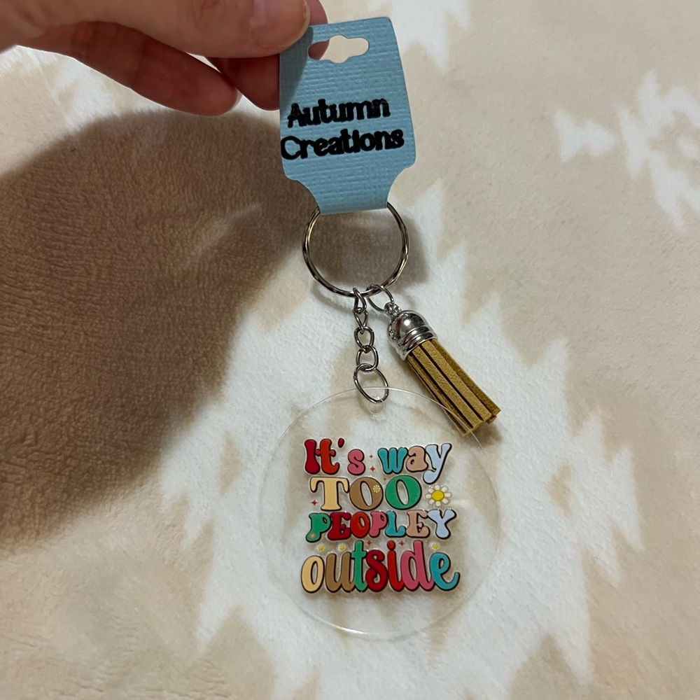 Itβs Way Too Peopley Outside Keychain πΌ - Picture 4 of 4